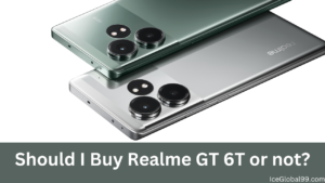 Why Should I Not Buy Realme GT 6T?