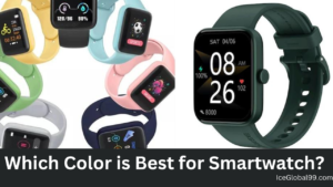 Which Color is Best for Smartwatch?